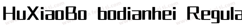 HuXiaoBo bodianhei Regular字体转换